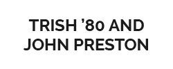 Trish ’80 and John Preston