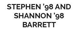 Stephen ’98 and Shannon ’98 Barrett